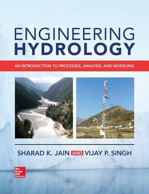 Engineering Hydrology : An Introduction to Processes, Analysis, and Modeling - Sharad K. Jain