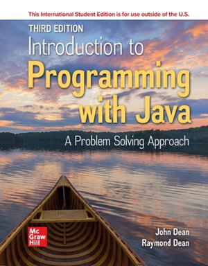 ISE Introduction to Programming with Java : A Problem Solving Approach - John Dean