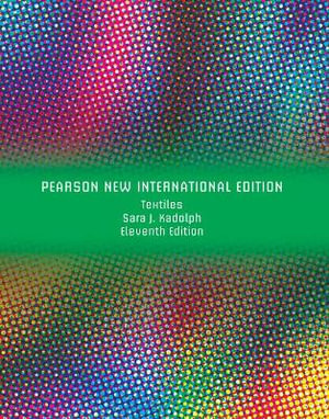 Textiles : Pearson New International Edition - Sara kadolph