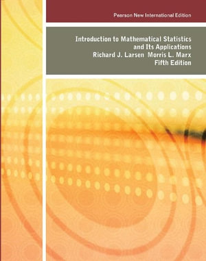 Introduction to Mathematical Statistics and Its Applications : 5th Edition - Pearson New International Edition - Morris Marx