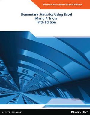 Elementary Statistics Using Excel : Pearson New International Edition - Mario F. Triola
