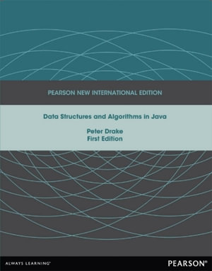 Data Structures and Algorithms in Java : Pearson New International Edition - Peter Drake