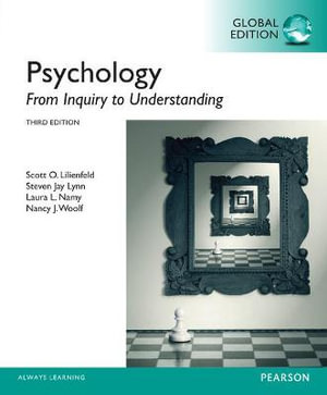 Psychology : From Inquiry to Understanding, Global Edition - Scott Lilienfeld