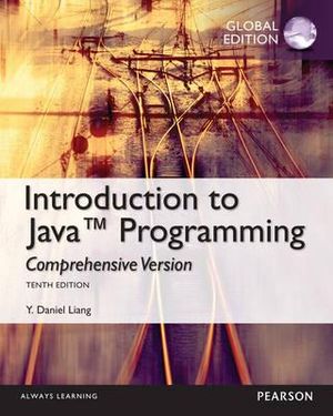 Intro to Java Programming, Comprehensive Version, Global Edition - Y. Daniel Liang