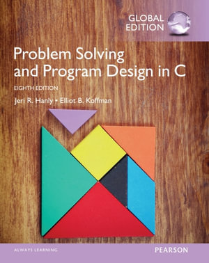Problem Solving and Program Design in C, Global Edition - Jeri R. Hanly