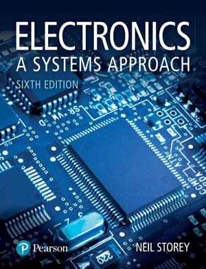 Electronics : A Systems Approach - Neil Storey