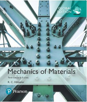 Mechanics of Materials in SI Units : 10th Global Edition - Russell Hibbeler
