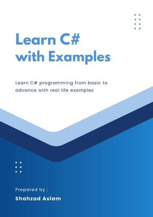 Learn C# Programming With Examples - Shahzad Aslam
