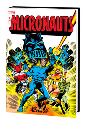 MICRONAUTS THE ORIGINAL MARVEL YEARS OMNIBUS VOL. 1 COCKRUM COVER by Bill  Mantlo, The Original Marvel Years Omnibus Vol. 1 Cockrum Cover, 9781302956769