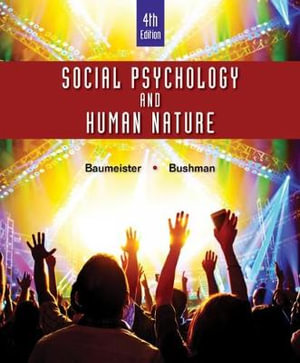 Social Psychology and Human Nature : Mindtap for Psychology - Roy F. Baumeister