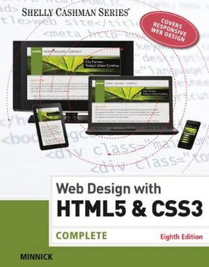 Web Design with HTML & CSS3: Complete : 8th Edition - Complete - Jessica Minnick