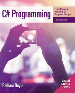 C# Programming : From Problem Analysis to Program Design - Barbara Doyle