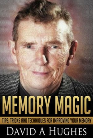 Memory Magic - David A Hughes