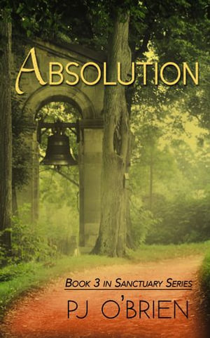 Absolution : Sanctuary Book 3 - PJ O'Brien