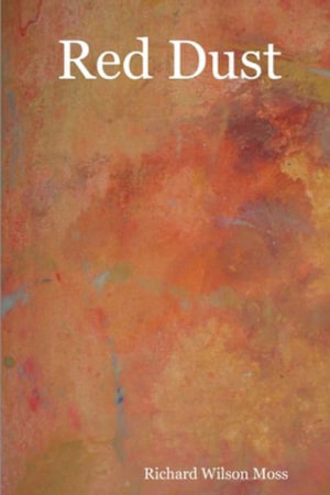 Red Dust - Richard Wilson Moss