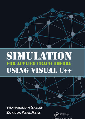 Simulation for Applied Graph Theory Using Visual C++ - Shaharuddin Salleh