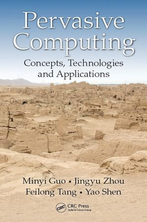 Pervasive Computing : Concepts, Technologies and Applications - Minyi Guo