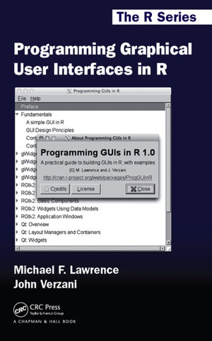 Programming Graphical User Interfaces in R : Chapman & Hall/CRC The R Series - Michael Lawrence