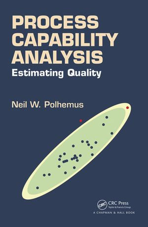 Process Capability Analysis : Estimating Quality - Neil W. Polhemus