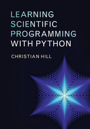 Learning Scientific Programming with Python - Christian Hill