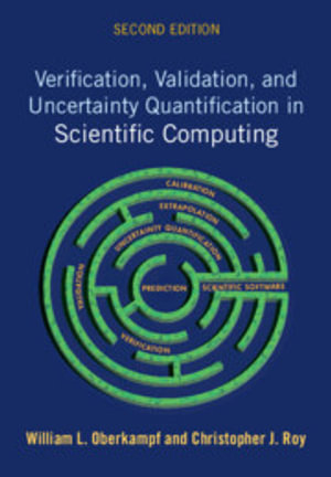 Verification, Validation, and Uncertainty Quantification in Scientific Computing - William L. Oberkampf