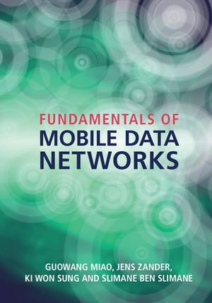 Fundamentals of Mobile Data Networks - Guowang Miao