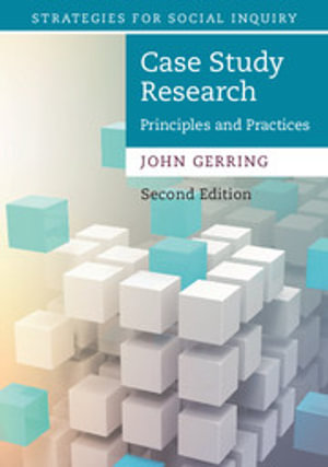Case Study Research : Principles and Practices - John Gerring