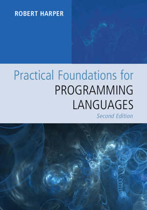Practical Foundations for Programming Languages - Robert Harper