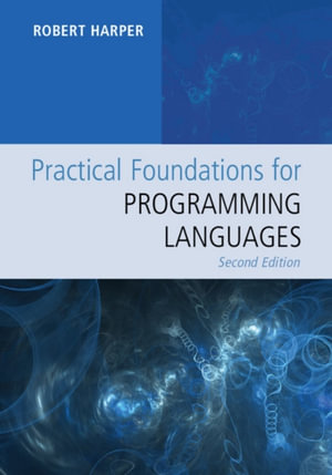 Practical Foundations for Programming Languages - Robert Harper