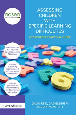 Assessing Children with Specific Learning Difficulties : A teacher's practical guide - Gavin Reid