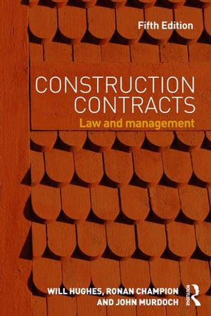 Construction Contracts : Law and Management - Will Hughes