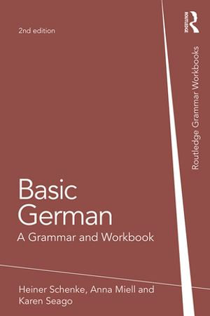 Basic German : A Grammar and Workbook - Heiner Schenke