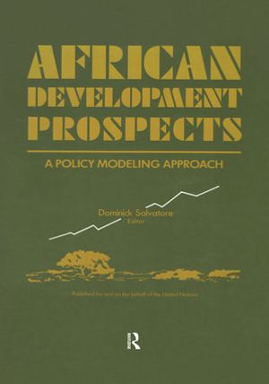 African Development Prospects : A Policy Modelling Approach - Dominick Salvatore