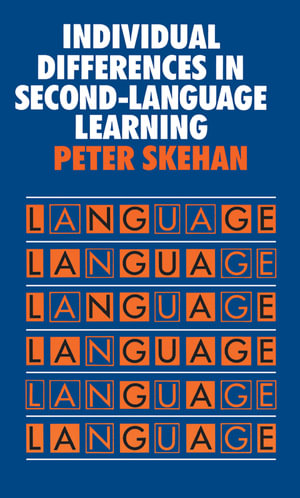 Individual Differences in Second Language Learning - Peter Skehan