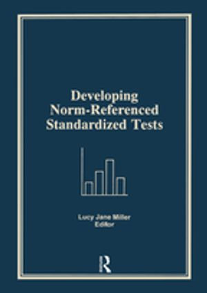 Developing Norm-Referenced Standardized Tests - Lucy Jane Miller