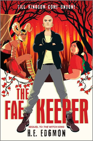 The Fae Keeper : Witch King Duology - H. E. Edgmon