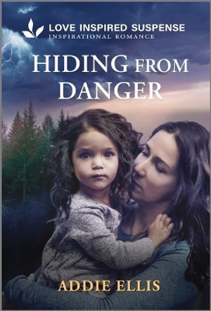 Hiding from Danger : Love Inspired Suspense - Addie Ellis