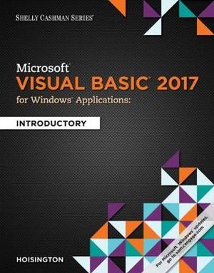 Microsoft Visual Basic 2017 for Windows Applications : Introductory - Corinne Hoisington