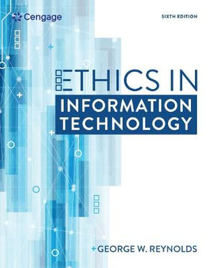 Bundle : Ethics in Information Technology, 6h + Mindtap Ethics, 1term (6 Months) Printed Access Card - George Reynolds