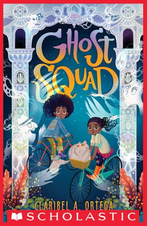 Ghost Squad - Claribel A. Ortega