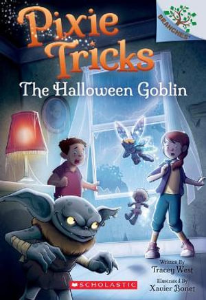 The Halloween Goblin: A Branches Book (Pixie Tricks #4) : Volume 4 - Tracey West