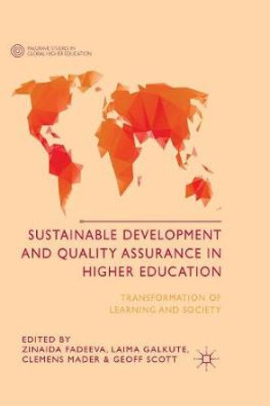 Sustainable Development and Quality Assurance in Higher Education : Transformation of Learning and Society - C. Mader