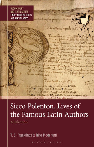 Sicco Polenton, Lives of the Famous Latin Authors : A Selection - T. E. Franklinos