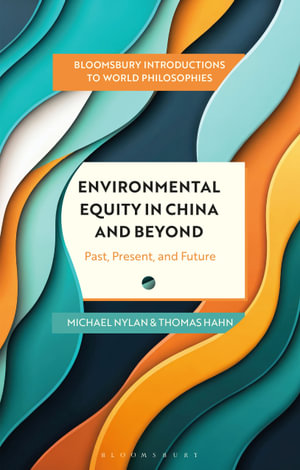 Environmental Equity in China and Beyond : Past, Present, and Future - Michael Nylan