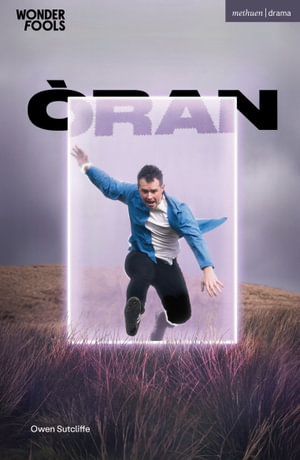 Oran : Modern Plays - Owen Sutcliffe