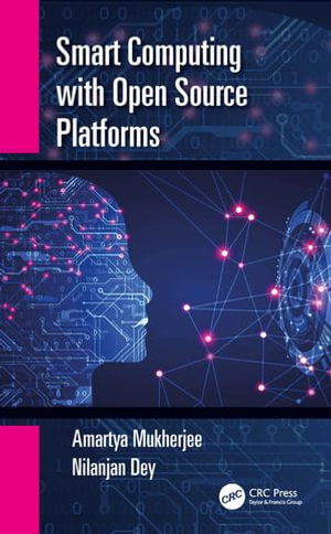 Smart Computing with Open Source Platforms - Amartya Mukherjee