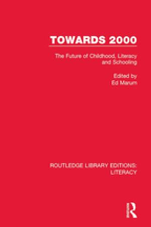 Towards 2000 : The Future of Childhood, Literacy and Schooling - Ed Marum