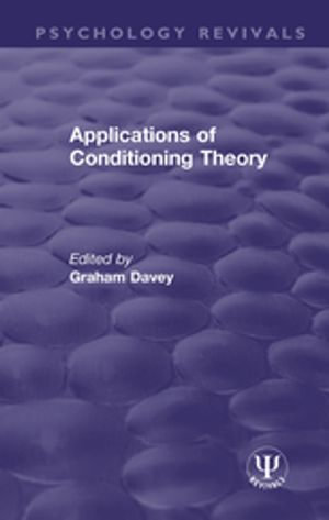 Applications of Conditioning Theory : Psychology Revivals - Graham Davey