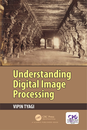 Understanding Digital Image Processing - Vipin Tyagi