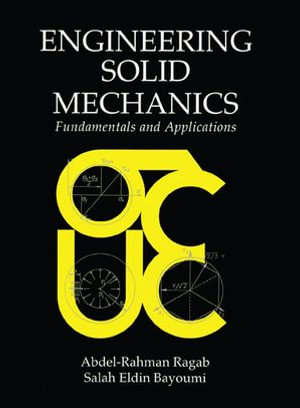 Engineering Solid Mechanics : Fundamentals and Applications - Abdel-Rahman A. Ragab